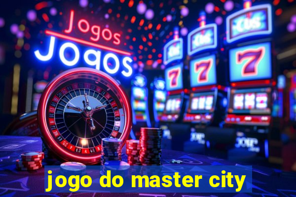 jogo do master city